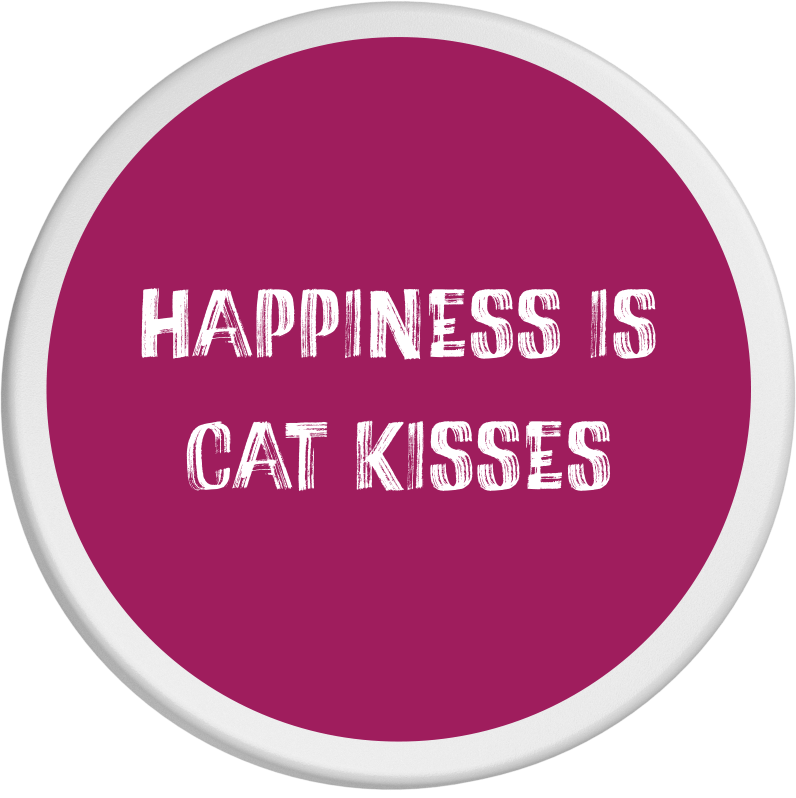 Spruch: "happiness is cat kisses"