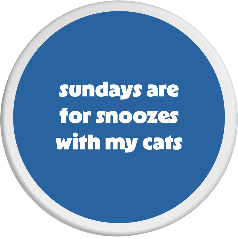 Spruch: "sundays are for snoozes with my cats"