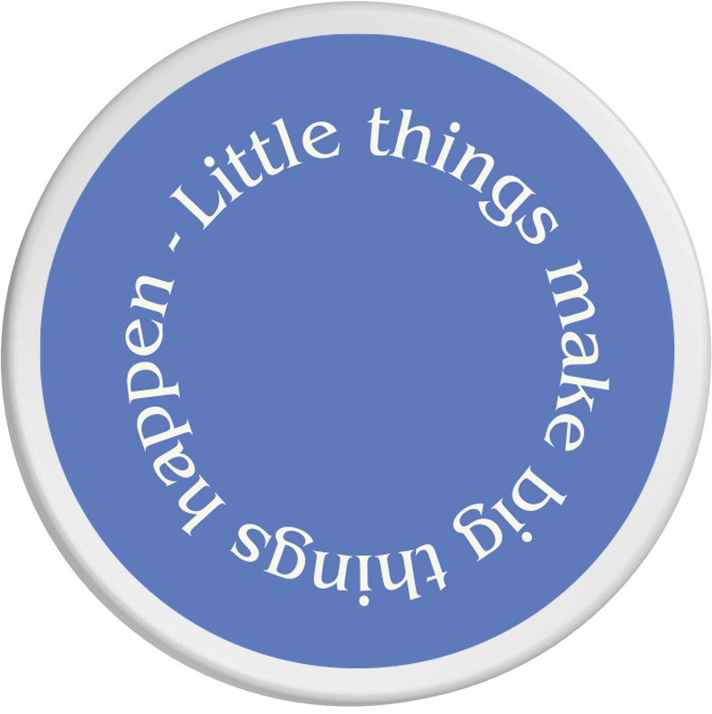 Dosendeckel - Motiv "little things make big things happen"
